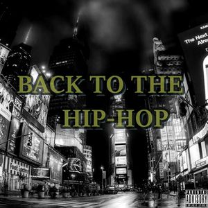 Back To The HIP-HOP