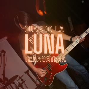 Quando la luna tramonterà