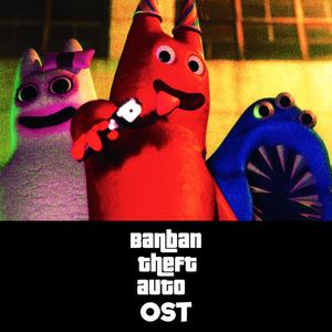 Banban Theft Auto (Original Soundtrack)