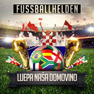 Lijepa nasa domovino (Kroatien Nationalhymne)