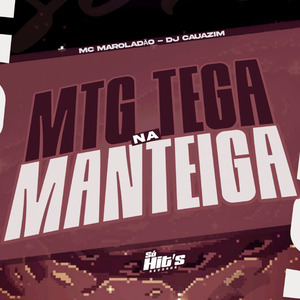 MTG Tega na Manteiga