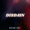 Brian Cox - Disdain