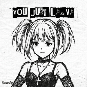 You Just Leave