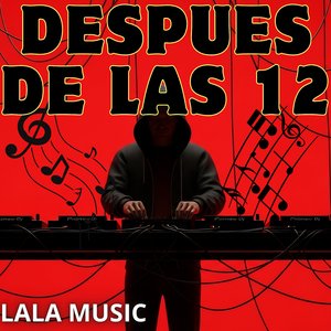 DESPUES DE LAS 12
