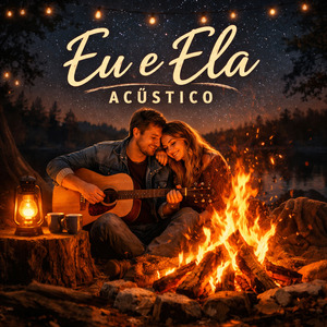 Eu e Ela (Acústico)