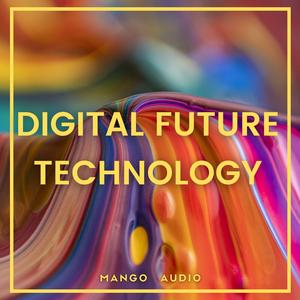 Digital Future Technology