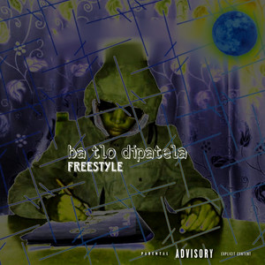 Ba tlo dipatela (Freestyle)