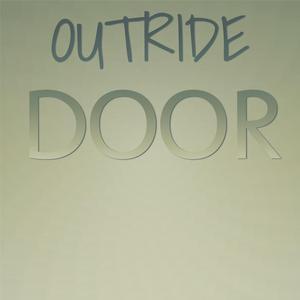 Outride Door
