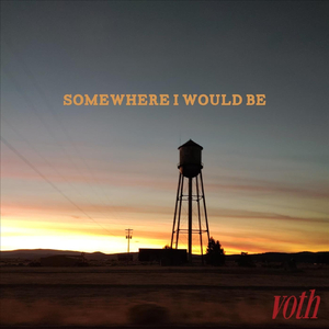 Somewhere I Would Be