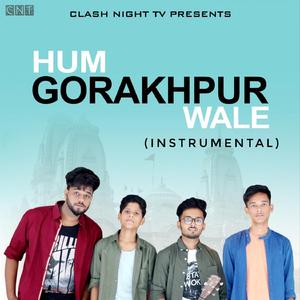 Hum Gorakhpur Wale (Instrumental)