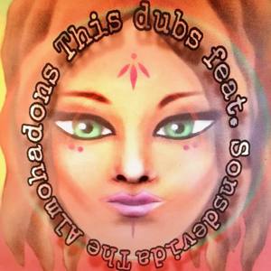 This Dubs - the Almohadons Sonsdevida