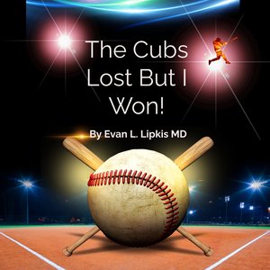 The Cubs Lost but I Won!