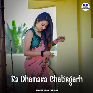 Ka Dhamaka Chatisgarh