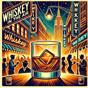 Whiskey in the Air