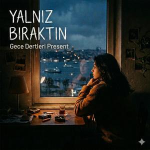 Yalnız Bıraktın