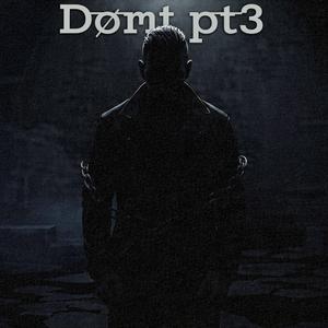 Dømt på fortiden Part 3