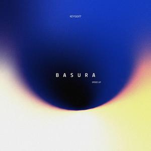 BASURA (spedup)