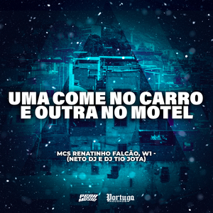 UMA Come No Carro e Outra No Motel