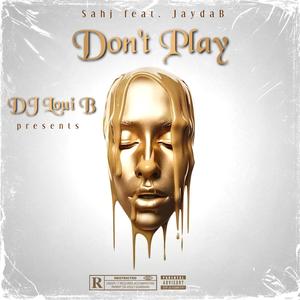 Don't Play (feat. JaydaB)