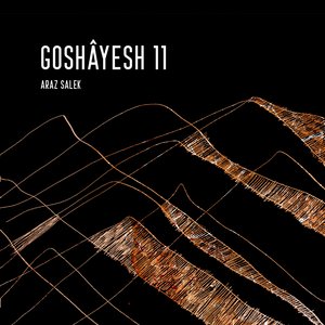 Goshâyesh 11