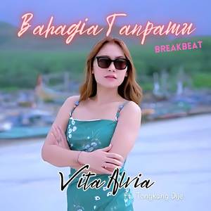 Bahagia Tanpamu (Breakbeat)