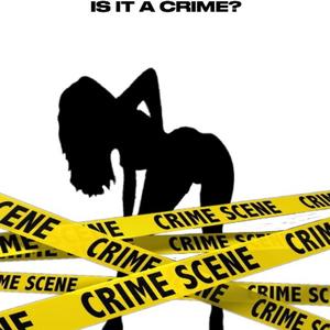 Is it A Crime?