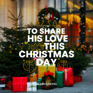 To Share His Love This Christmas Day
