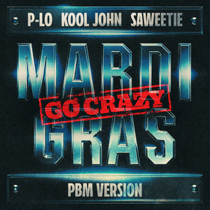 Mardi Gras (Go Crazy) (PBM Version)