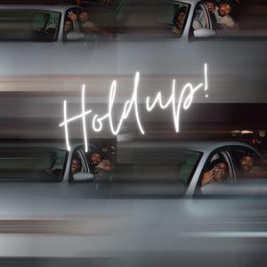 Holdup! (feat. Devyn Amana)