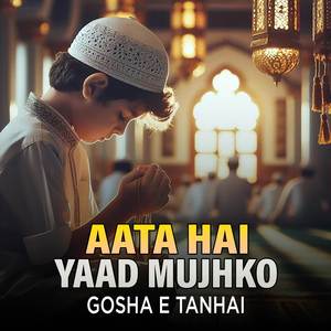 Aata Hai Yaad Mujhko