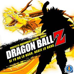 Si Yo No Lo Hago, Nadie Lo Hará (From "Dragon Ball Z") (Ending Película 13)