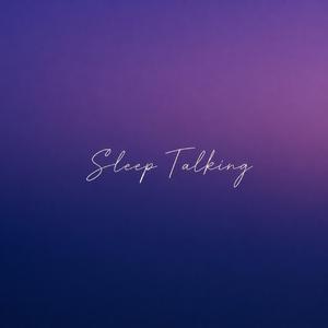 Sleep Talking