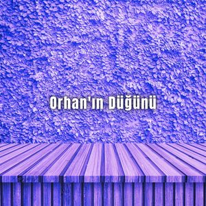 Orhan'ın Düğünü