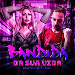 Bandida da Sua Vida