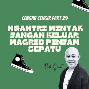 Cengar Cengir Part 29 Ngantri Minyak Jangan Keluar Magrib Pinjam Sepatu
