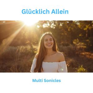 Glücklich Allein