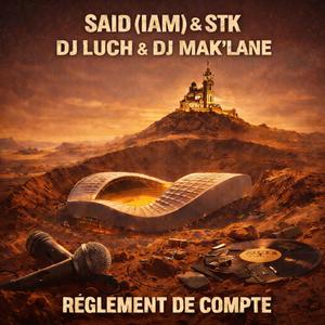 Règlement 2 Compte (feat. SAID (IAM) & STK)