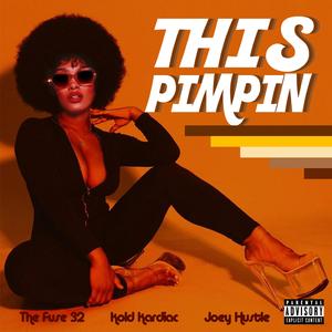 This Pimpin' (feat. Kold Kardiac & Joey Hustle)