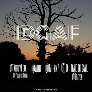 IDGAF (feat. XboyLeo & Izierx7)