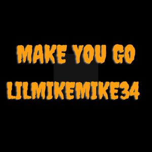 Make You Go