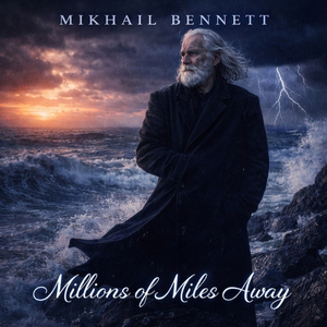 Millions of Miles Away