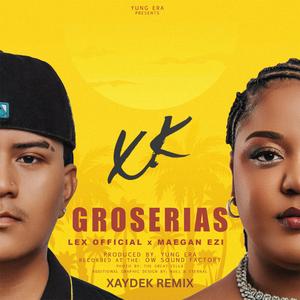 GROSERIAS (feat. Maegan Ezi & Lex) (Remix)
