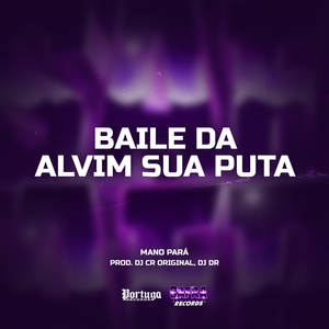 BAILE DA ALVIM SUA PUTA