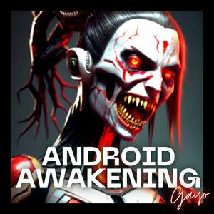 Android Awakening (Remastered)