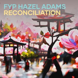 Fyp Hazel Adams Reconciliation