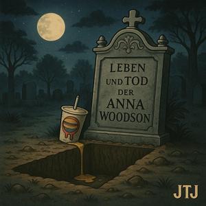 Leben und Tod der Anna Woodson