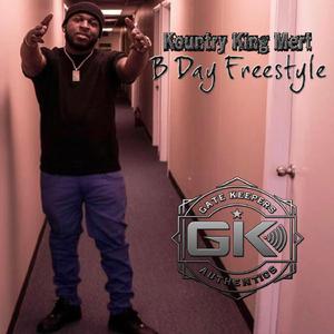 B Day Freestyle (feat. Kountry King Mert)