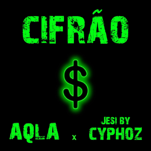 Cifrão (feat. Jesi By Cyphoz)