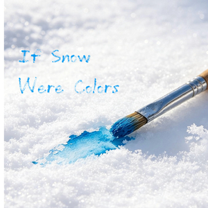 If Snow Were Colors （如果雪是彩色的）