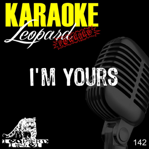 I'm Yours (Karaoke Version)
